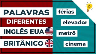 Palavras Diferentes No Ingls Americano E No Ingls Britnico com Frases De Exemplo
