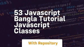 53 javascript bangla tutorial javascript classes