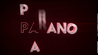 Intro For -Parano- By -Viddax Arts-Free Intros Show Me Some Love I Need It My Worst?