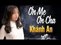 Ơn Mẹ - Ơn Cha | Khánh An lấy đi nước mắt hàng triệu khán giả khi hát về cha mẹ