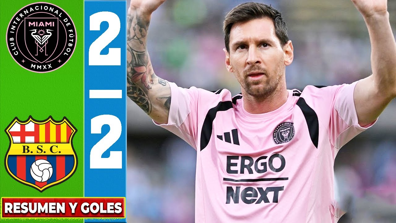 Inter Miami vs Barcelona SC 2-1 Resumen Y Goles COMPLETO 🔥 Amistoso 2026 HD