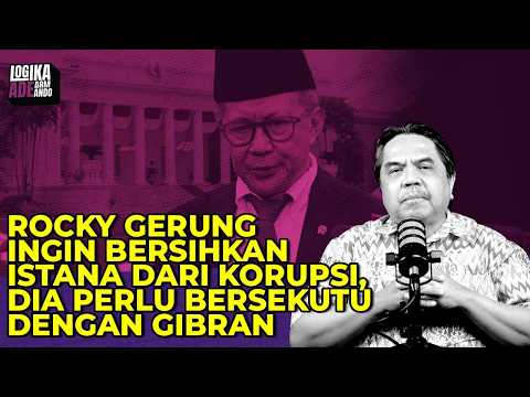 ROCKY GERUNG INGIN BERSIHKAN ISTANA DARI KORUPSI, DIA PERLU BERSEKUTU GIBRAN I Logika Ade Armando