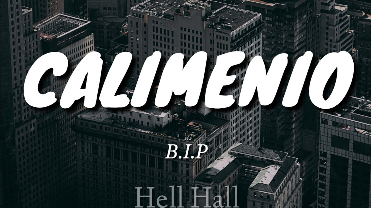 Calimenio - B.I.P - Letra (Lyrics)