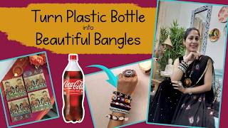 Turn Plastic bottle into beautiful bangles