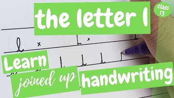 Joined up Handwriting: How to Write in Cursive - the Letter l - class 13