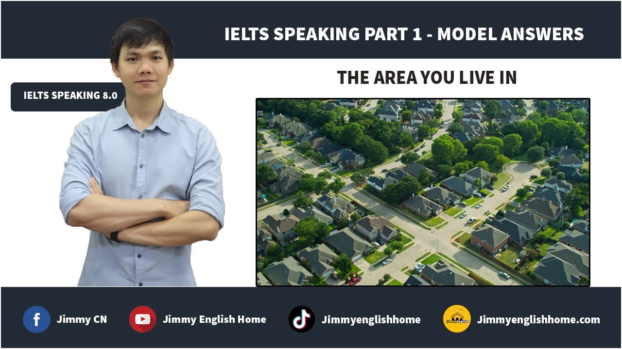 THE AREA YOU LIVE IN - Bài mẫu IELTS Speaking Part 1
