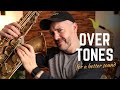 How to Play OVERTONES on Saxophone for a better SOUND