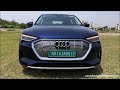 Audi e-tron 55 quattro 2021- ₹1.1 crore | Real-life review