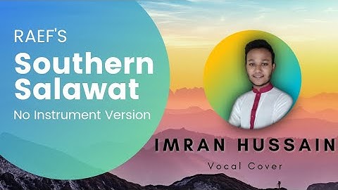 Southern Salawat (Salatullah Salamullah)| Best Ennglish Nasheed | Imran Hussain | Vocal Only