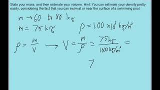State your mass and then estimate your volume. [Hint: Because you can swim on or just under the screenshot 4