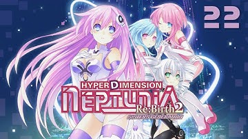 Hyperdimension Neptunia Re;Birth2: Sisters Generation (22) It