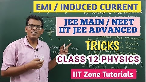 EMI / Induced Current (04) | Class 12 | PHYSICS | JEE MAIN / IIT JEE ADVANCED / NEET | TRICKS