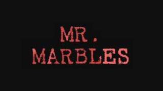 Mr. Marbles