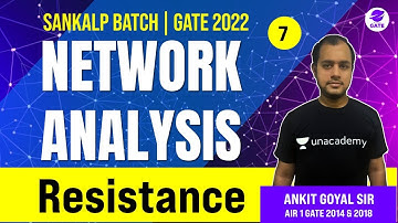 Resistance | L 7 | Network Analysis | Sankalp GATE 2022 Batch #AnkitSir