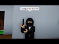 When a burglar breaks into your house (meme) ROBLOX