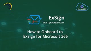 How to Onboard to ExSign for Microsoft 365
