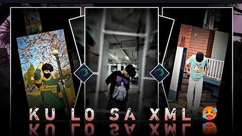 KU LO SA 🥵 new trend 📈 alight motion video edit xml by THE PAPPU EDITOR