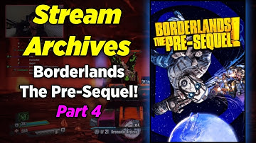 ItsTheZimmy Stream Archives: Borderlands The Pre-Sequel Part 4