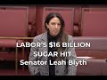 Labor S 16 Billion Sugar Hit Senator Leah Blyth Labor S 16 Billion Sugar Hit Senator Leah Blyth