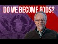 Do We Become Gods? A look at Theosis with Dr. Michael Heiser
