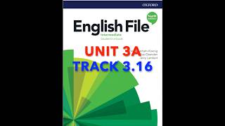 English File Intermediate B1 fourth edition: Unit 3A track 3.16 with answers