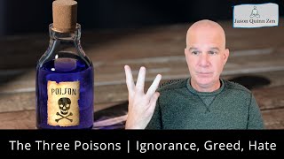 The Three Poisons | Ignorance, Greed, Hate