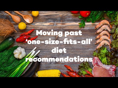 Moving away from ‘one-size-fits-all’ diet recommendations
