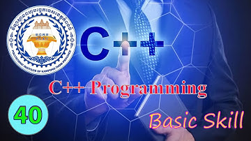រៀនសរសេរកូដ C++ Programming ភាសាខ្មែរ - While loop in C++ Programming (V40)