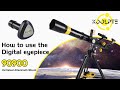 Koolpte - How to use Digital eyepiece