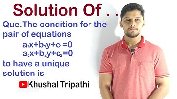 The condition for the pair of equation a1x+b1y+c1=0 ans a2x+b2y+c2=0 to have a unique solution is-