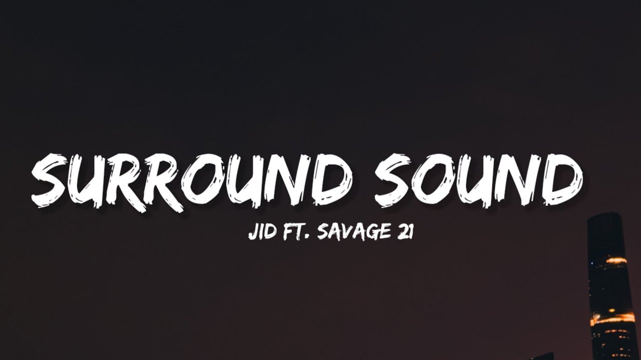 Surround Sound Jid FT. Savege 21 (Lyrics) Lyrical Bam YouTube