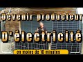 10 minutes pour devenir producteur dlectricit