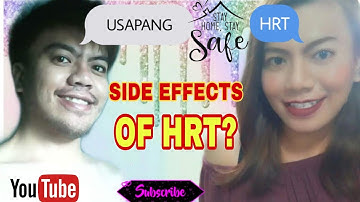 HRT - MTF WHAT ARE SIDE EFFECTS OF HRT? || USAPANG HRT