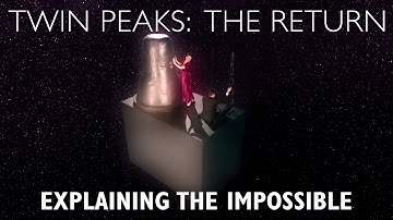 Twin Peaks: The Return - Explaining The Impossible - Episode 3