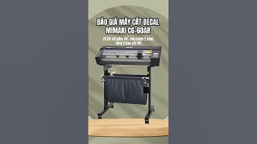 Báo giá full không che máy cắt decal Mimaki CG-60AR
