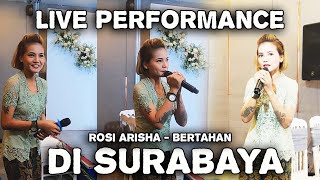 LIVE PERFORMANCE.. ROSI ARISHA - BERTAHAN | SURABAYA