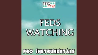 Feds Watching (Karaoke Version) (Originally Performed By 2 Chainz)