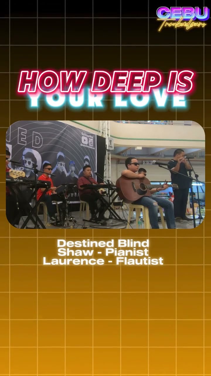 C1373 HOw deep is your love #beegees #cebutroubadours #destinedblind #ngkhai #ngenius