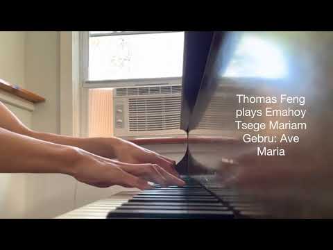 Thomas Feng Plays Emahoy Tsege Mariam Gebru's Ave Maria