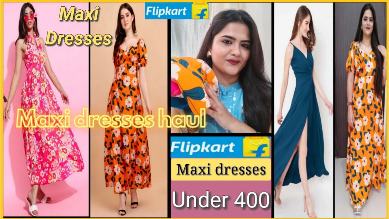 Flipkart Maxi dresses haul 2022 under 500 long dresses haul flipkart ...