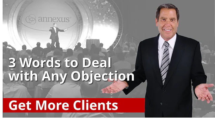3 Words to Deal with Any Objection from Bill Cates