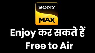 Enjoy Sony Max Channel Free to Air | Sony Max is now Free to Air screenshot 1