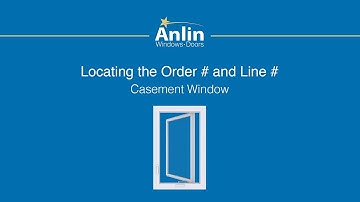 Locating the Order Number on Your Anlin Casement Window