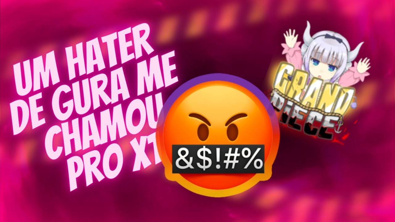 UM HATER DE GURA ME CHAMOU PRO X1, GRAND PIECE ONLINE