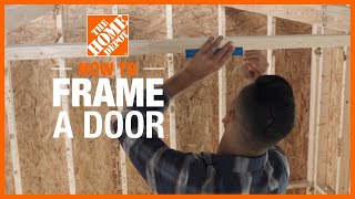 how to frame a door | doors & windows for your home | the home depot