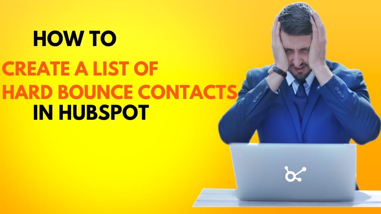 Create a List of Hard bounce contacts in HubSpot YouTube