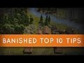 Banished Top 10 Tips and Tricks