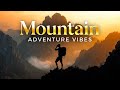 Mountain Adventure Music 🌄 Hiking &amp; Relaxation | No Copyright Anthems