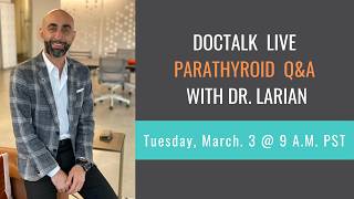 Hyperparathyroidism & High Calcium | Live Q&A (Replay) w/ Dr. Larian (3/3/26)