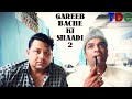 GAREEB BACHE KI SHAADI 2 TDC